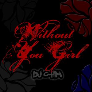 Without You Girl