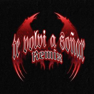 te volvi a soñar (feat. hirikomori & Kranpuzz) ((Remix))