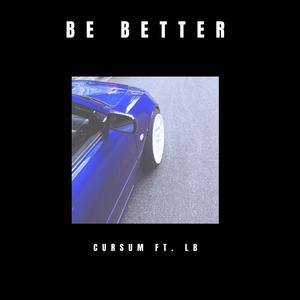 Be Better (feat. LB)