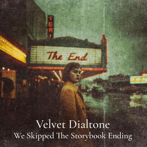 We Skipped The Storybook Ending