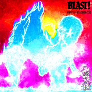 BLAST! (feat. BigBabyGucci)