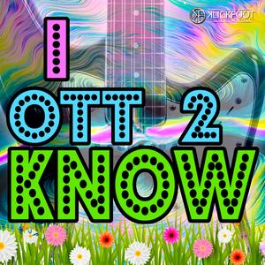 I Ott 2 Know