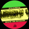 Stalagmitas - Dub by the Riverside