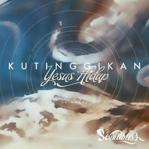 Kutinggikan (Yesus Hidup)