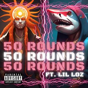 50 Rounds (feat. Lil Loz)