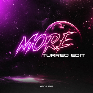 More (Turreo Edit)