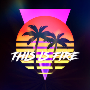 This Is Fire