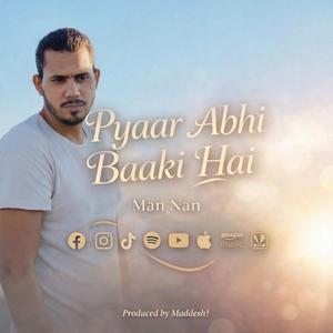 Pyaar Abhi Baaki Hai