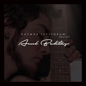 Duymak İstiyorum Akustik