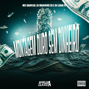 Montagem Duro Sem Dinheiro