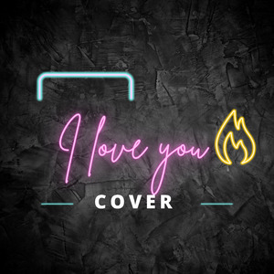 I Love You (Cover)