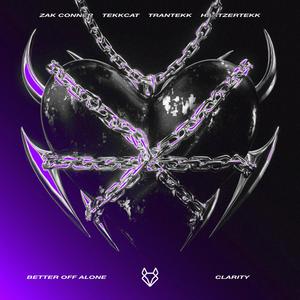 Better Off Alone X Clarity (HardTekk)