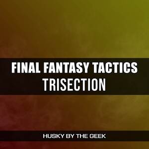 Trisection (From "Final Fantasy Tactics") (Metal Version)