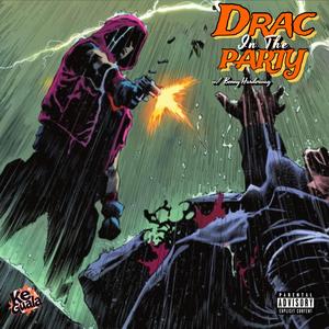 Drac in the party (feat. Benny Harderway)