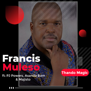 Thando Magic (feat. P.J. Powers, Asanda Bam & Majisto)