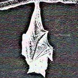 bat*hangah