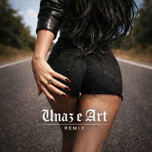 Unaz e Art (Remix)