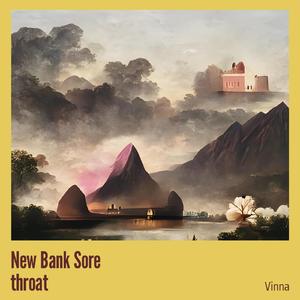 New Bank Sore Throat