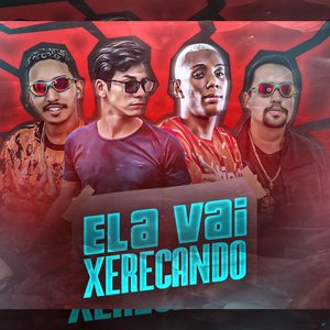 Ela Vai Xerecando (feat. Mc Gw)