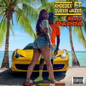 BIG PAPPA (feat. QUEEN JAZEE)