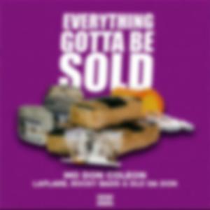 Everything Gotta Be Sold (feat. ROCKY BADD, DLO DA DON & TEZ LAFLARE)
