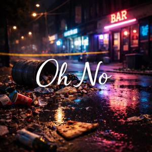 Oh No
