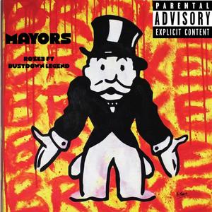 Mayors (feat. Bustdown Legend)