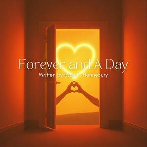 Forever and A Day