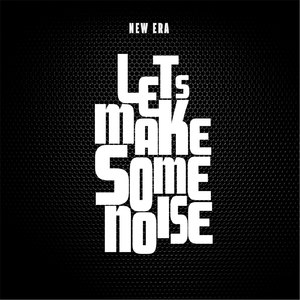 Let's Make Some Noise