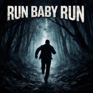 Run Baby Run