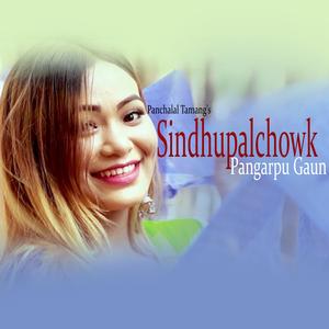 Sindhupalchok Pangarpu (feat. Benjat Lama)