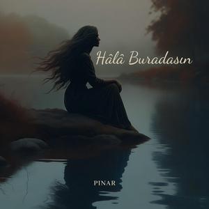 Hâlâ Buradasın