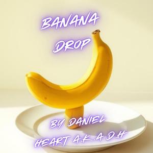 Banana Drop