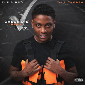 Check Dis (feat. NLE Choppa) [Remix]