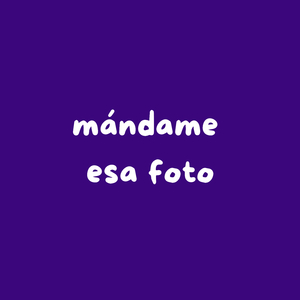 mándame esa foto