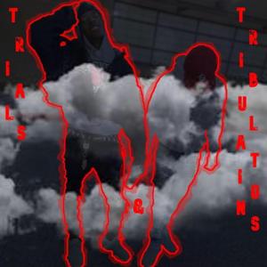 Trials & Tribulations (feat. Chiefy)