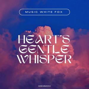 Heart's gentle whisper