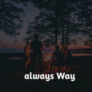 Always Way