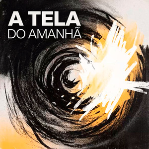 A Tela Do Amanhã