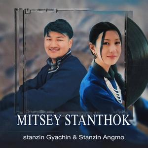 Mitsey Stanthok (feat. Stanzin Angmo)