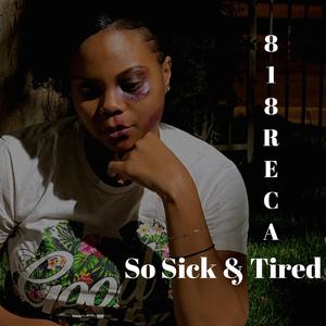 So Sick & Tired