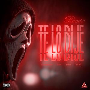 TE LO DIJE (Remix)