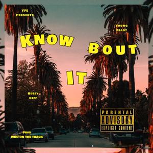 Know Bout It (feat. Hueey Heff)