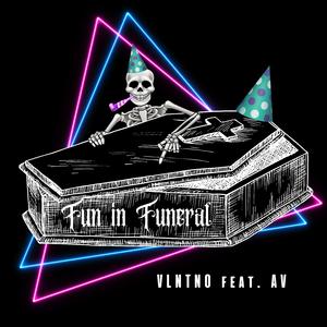 Fun In Funeral (feat. AV)