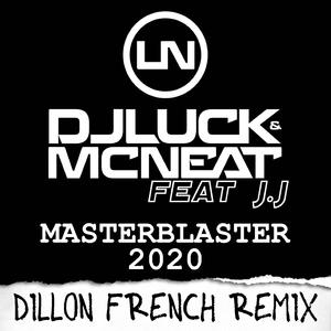 Masterblaster 2020 (feat. J.J) (Dillon French Remix) (Dillon French Remix)