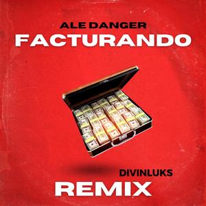 Facturando (feat. Ale Danger) (Remix)