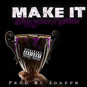 Make It (feat. Cordeezy)