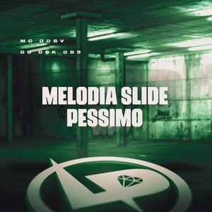 Melodia Slide Péssimo