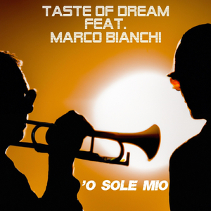 'O Sole Mio (feat. Marco Bianchi)