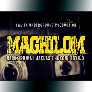 MAGHILOM (feat. Macky Rhima, Jaelas, Hukom & Istilo)